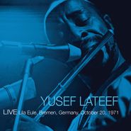 Yusef Lateef, Live Lila Eule, Bremen Germany, October 20, 1971 (LP)