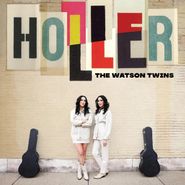 The Watson Twins, Holler (LP)