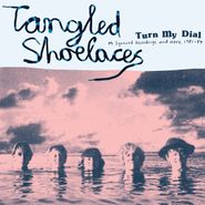 Tangled Shoelaces, Turn My Dial: M Squared Recordings & More, 1981-84 [Pink & Blue Vinyl] (LP)