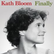 Kath Bloom, Finally [2023 Edition] (LP)