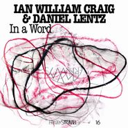 Ian William Craig ‎, In A Word (CD)