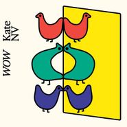 Kate NV, Wow [Yellow Vinyl] (LP)