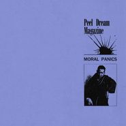 Peel Dream Magazine, Moral Panics [Yellow Vinyl] (LP)