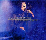 David Friesen, The Name Of A Woman (CD)