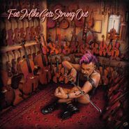 Fat Mike, Gets Strung Out (LP)