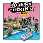 NOFX, 40 Years Of Fuckin' Up: A Film By NOFX [OST] (CD)