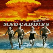 Mad Caddies, The Holiday Has Been Cancelled EP (10")