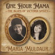 Maria Muldaur, One Hour Mama: The Blues Of Victoria Spivey (CD)