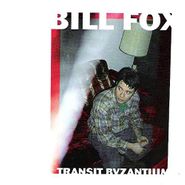 Bill Fox, Transit Byzantium (LP)