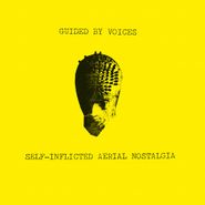 Guided By Voices, Self-Inflicted Aerial Nostalgia (LP)