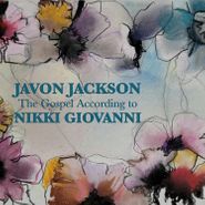 Javon Jackson, The Gospel According To Nikki Giovanni (CD)