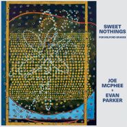 Joe McPhee, Sweet Nothings (For Milford Graves) (CD)