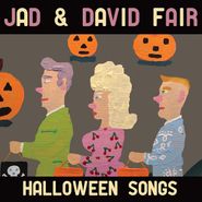 Jad & David Fair, Halloween Songs [Orange w/ Black Swirl Vinyl] (LP)