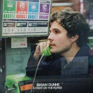 Brian Dunne, Loser On The Ropes (LP)