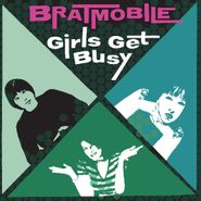 Bratmobile, Girls Get Busy (CD)