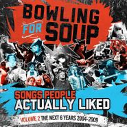 Bowling For Soup, Songs People Actually Liked Vol. 2: The Next 6 Years 2004-2009 (LP)