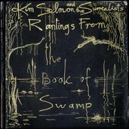 Kim Salmon, Rantings From The Book Of Swamp (LP)