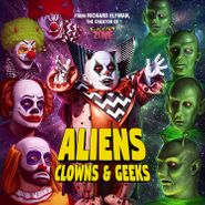 Various Artists, Aliens Clowns & Geeks [OST] (CD)