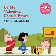 Vince Guaraldi, Be My Valentine, Charlie Brown [OST] [Heartburn Red Vinyl] (LP)