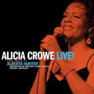 Alicia Crowe, Alicia Crowe Sings Tribute To Alberta Hunter Live! (LP)
