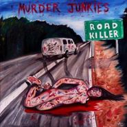 The Murder Junkies, Road Killer (LP)