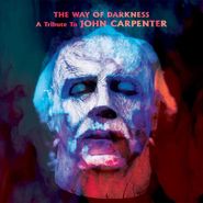 Various Artists, The Way Of Darkness: A Tribute To John Carpenter (CD)