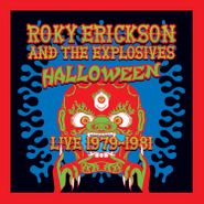 Roky Erickson & The Explosives, Halloween: Live 1979-1981 (LP)