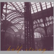 Half String, A Fascination With Heights (LP)