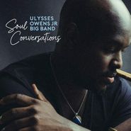 Ulysses Owens Jr., Soul Conversations (CD)