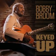 Bobby Broom, Keyed Up (CD)