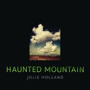 Jolie Holland, Haunted Mountain (LP)