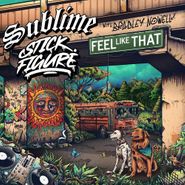 Sublime, Feel Like That / Garden Grove (7")