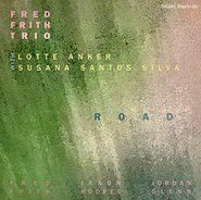 Fred Frith Trio, Road (CD)