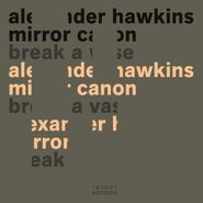 Alexander Hawkins, Break A Vase (CD)