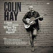 Colin Hay, I Just Don't Know What To Do What To Do With Myself (CD)
