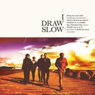 I Draw Slow, I Draw Slow (CD)