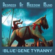 'Blue' Gene Tyranny, Degrees Of Freedom Found [Box Set] (CD)
