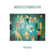 Musica Elettronica Viva, Spacecraft [Record Store Day] (LP)