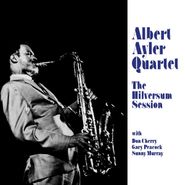 Albert Ayler Quartet, The Hilversum Session (LP)