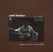 Jeff Parker, Mondays At The Enfield Tennis Academy (LP)