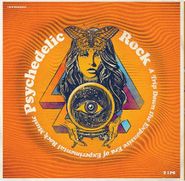 Various Artists, Psychedelic Rock: : A Trip Down The Era Of Experimental Rock Music [180 Gram Colored Vinyl] (LP)