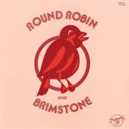 Round Robin & Brimstone, Round Robin & Brimstone [Record Store Day] (LP)