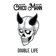 Chico Mann, Double Life (LP)