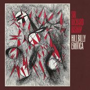 Sir Richard Bishop, Hillbilly Erotica (LP)