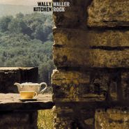 Wally Waller, Kitchen Rock (LP)
