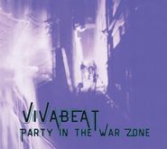Vivabeat, Party In The War Zone [Expanded Edition] (CD)