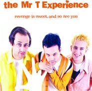 The Mr. T Experience, Revenge Is Sweet, And So Are You (LP)