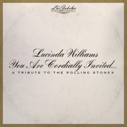 Lucinda Williams, Lu's Jukebox Vol. 6: You Are Cordially Invited....A Tribute To The Rolling Stones (LP)