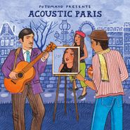 Various Artists, Putumayo Presents Acoustic Paris (CD)