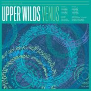 Upper Wilds, Venus [Green Vinyl] (LP)